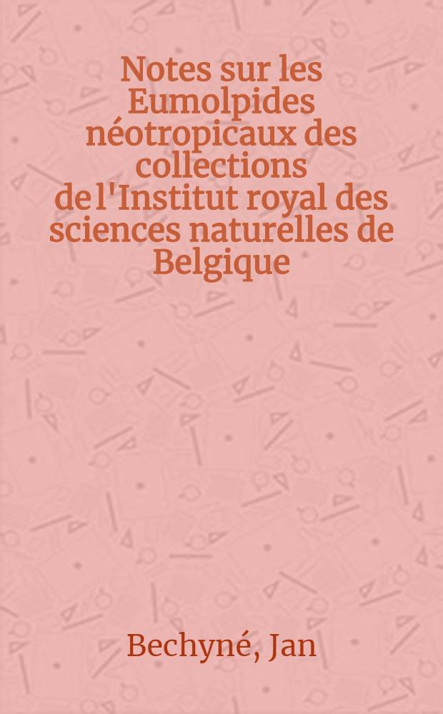 Notes sur les Eumolpides néotropicaux des collections de l'Institut royal des sciences naturelles de Belgique