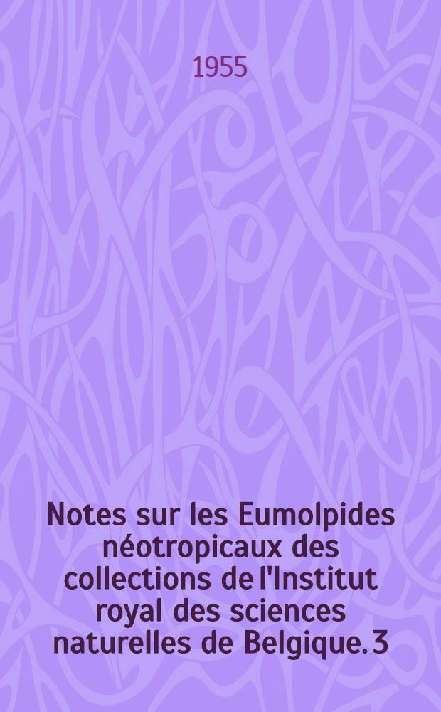 Notes sur les Eumolpides néotropicaux des collections de l'Institut royal des sciences naturelles de Belgique. 3