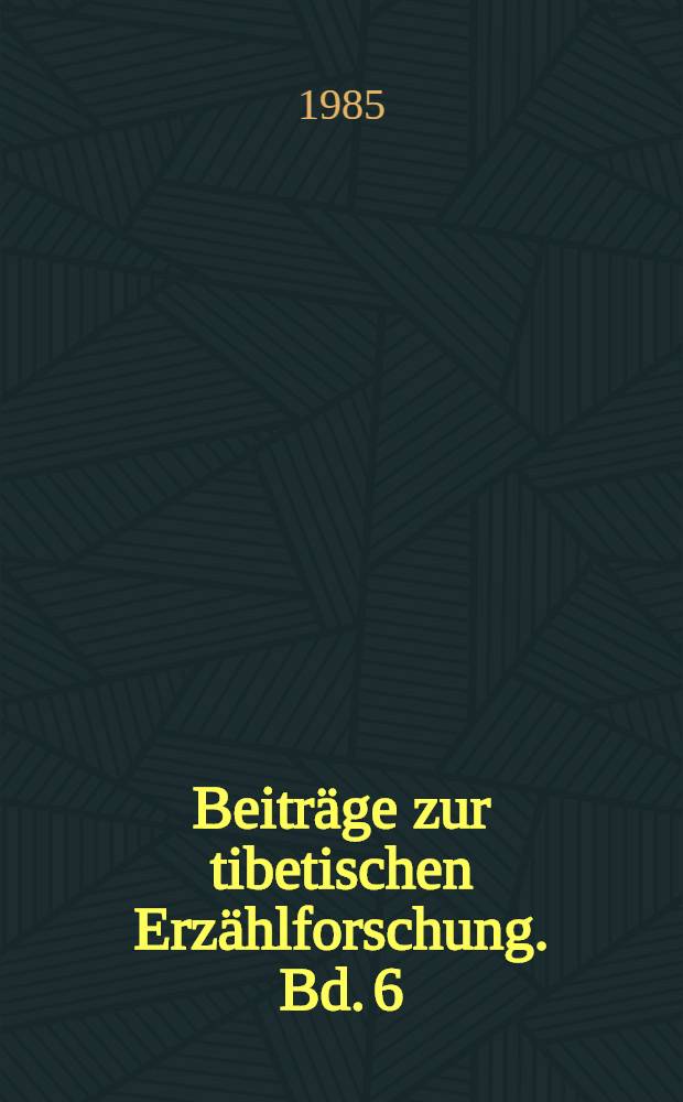 Beiträge zur tibetischen Erzählforschung. Bd. 6 : Das Märchen vom Prinzen Čobzan