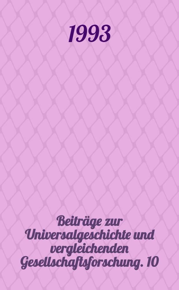 Beiträge zur Universalgeschichte und vergleichenden Gesellschaftsforschung. 10 : Sinologische Traditionen im Spiegel neuer Forschungen