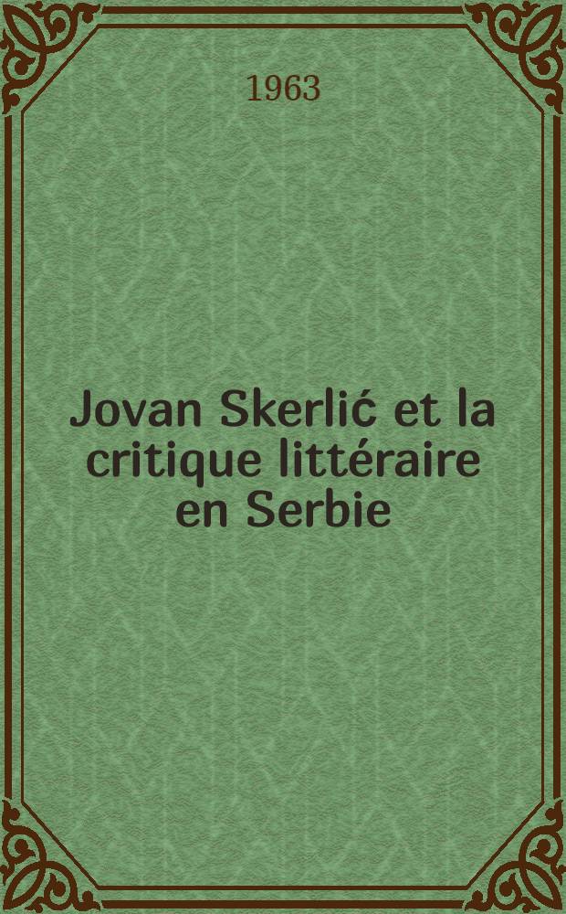Jovan Skerlić et la critique littéraire en Serbie