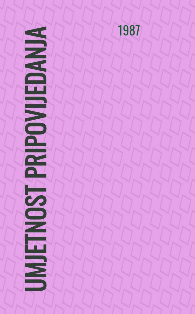 Umjetnost pripovijedanja; Miscellanea / Midhat Begić