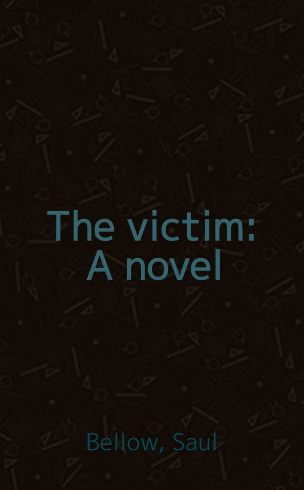 The victim : A novel