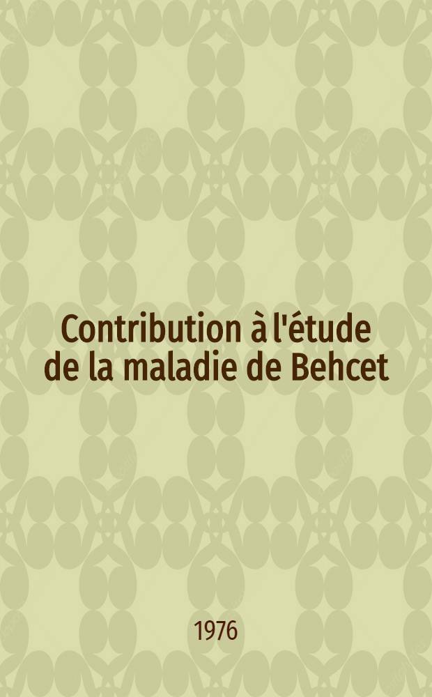 Contribution à l'étude de la maladie de Behcet : À propos de quelques cas observés en ophtalmologie à L'H.C.I./A.N.P. : Thèse