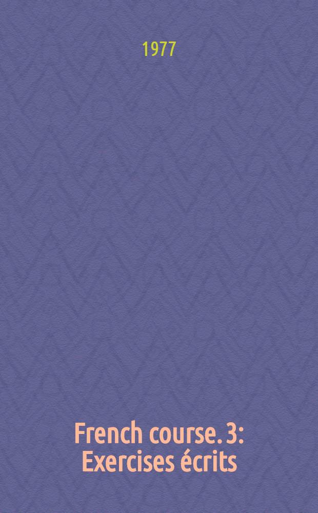 French course. [3] : Exercises écrits