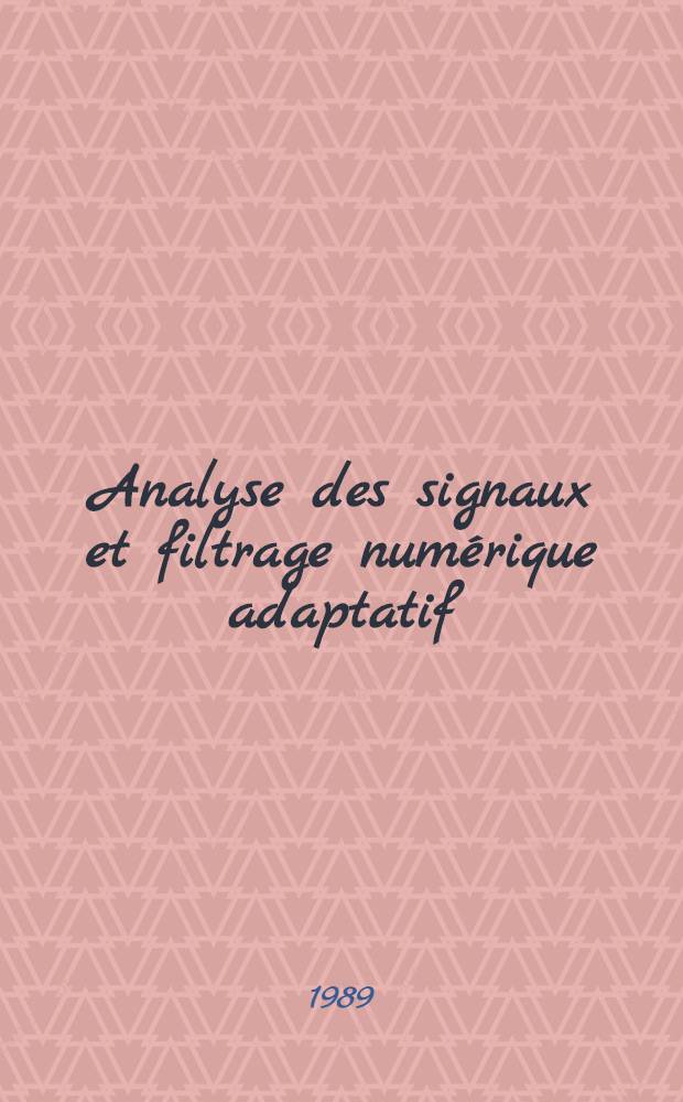 Analyse des signaux et filtrage numérique adaptatif