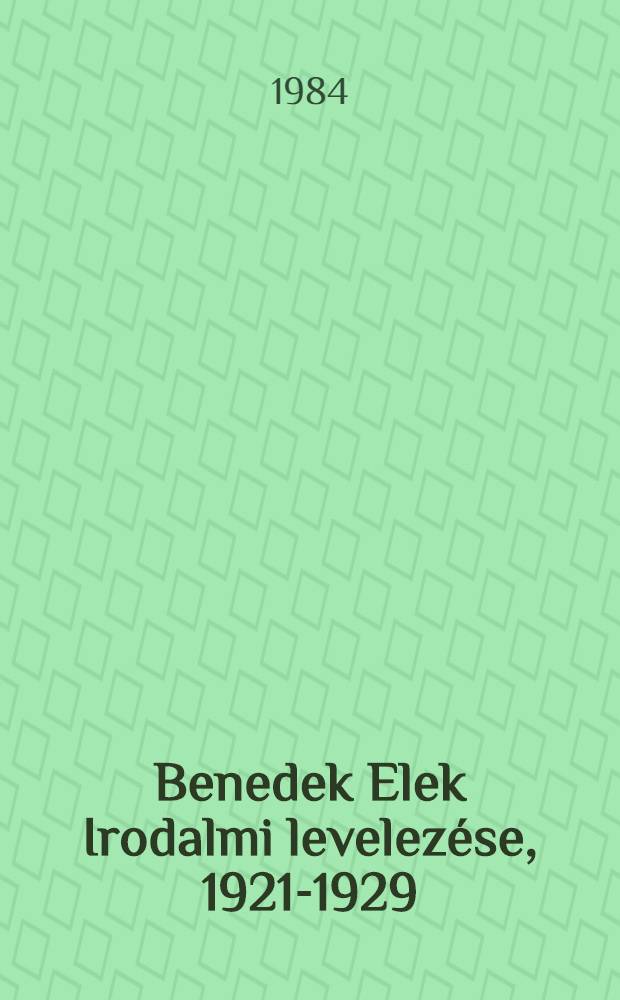 Benedek Elek Irodalmi levelezése, 1921-1929