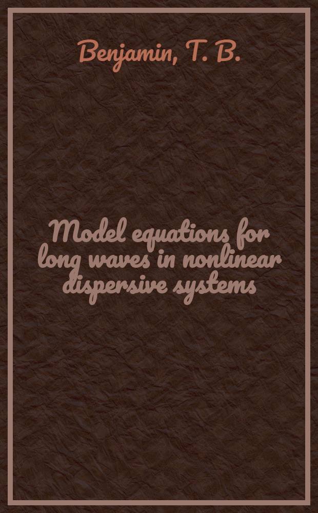Model equations for long waves in nonlinear dispersive systems