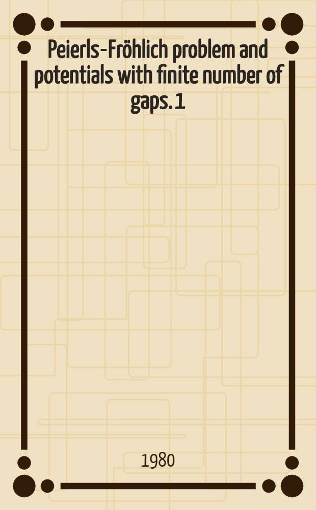 Peierls-Fr&ouml;hlich problem and potentials with finite number of gaps. 1