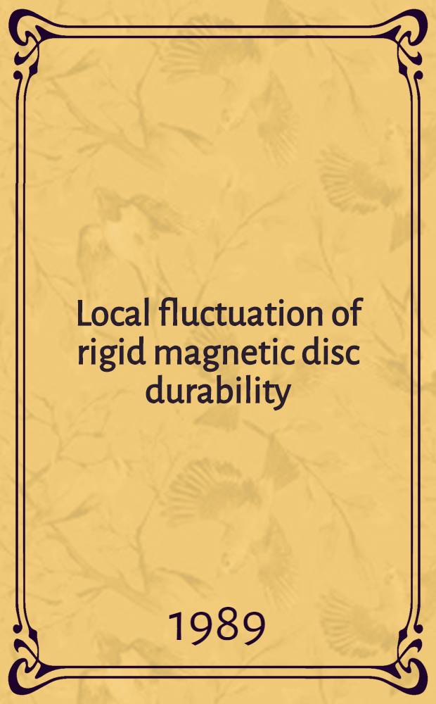 Local fluctuation of rigid magnetic disc durability