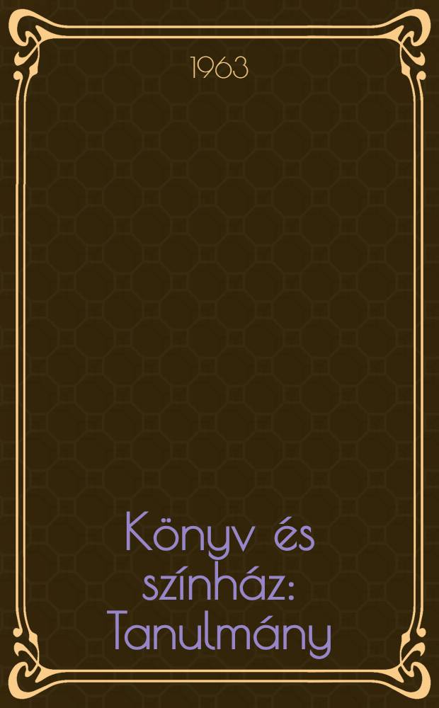 Könyv és színház : Tanulmány