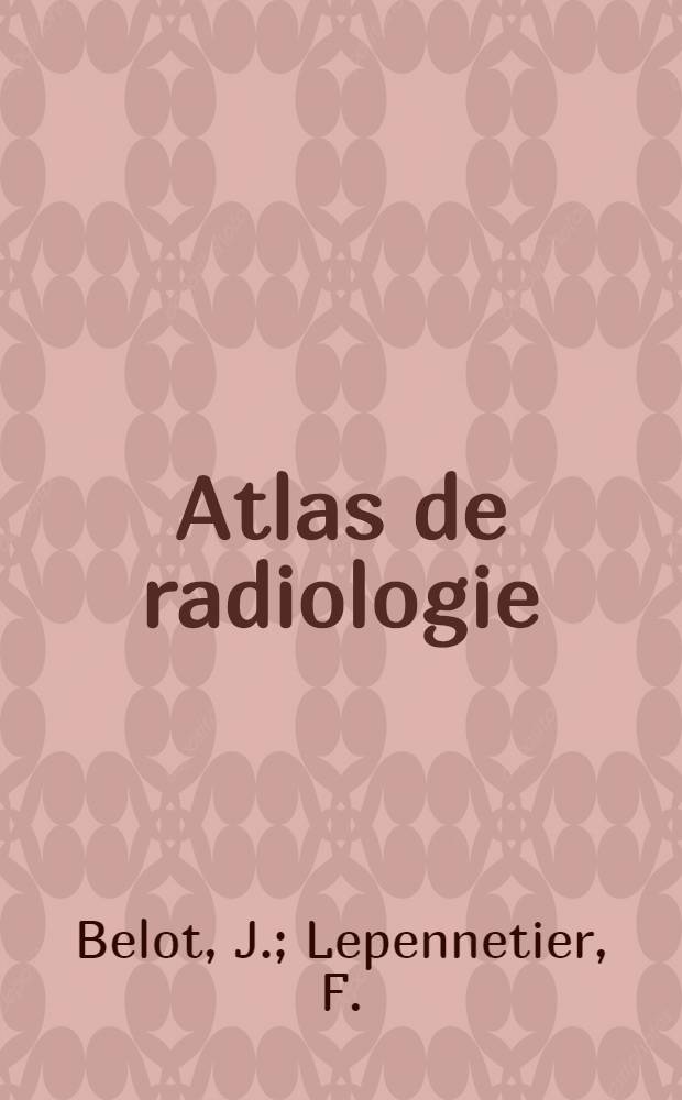 Atlas de radiologie