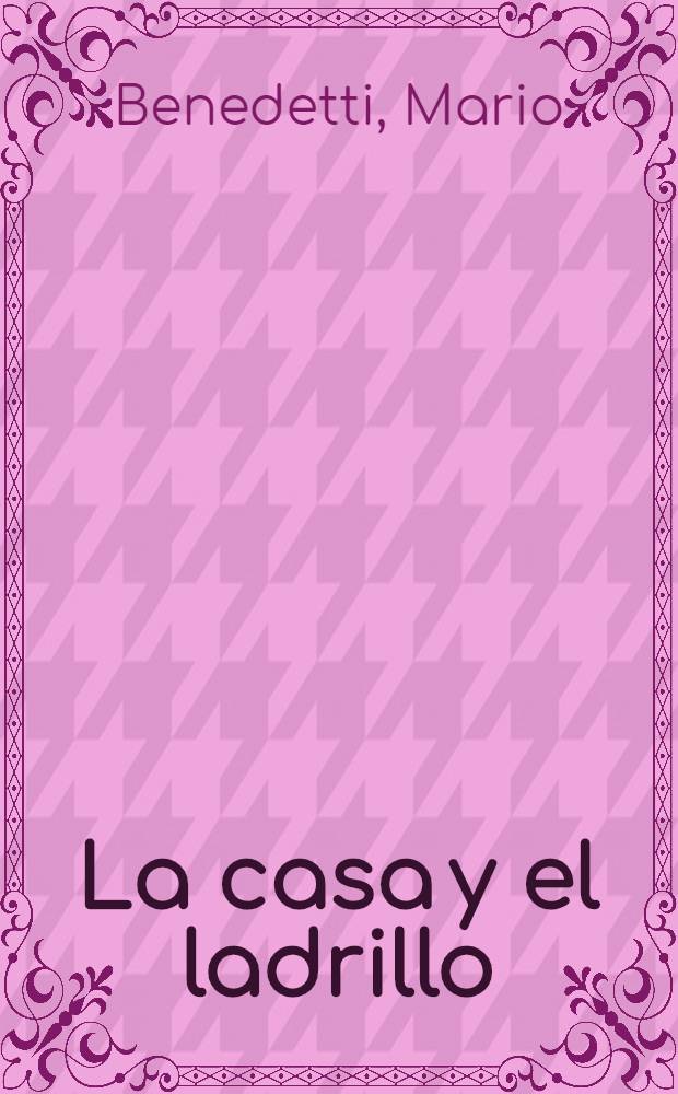 La casa y el ladrillo : Poesías