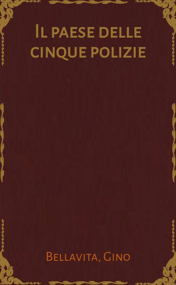Il paese delle cinque polizie