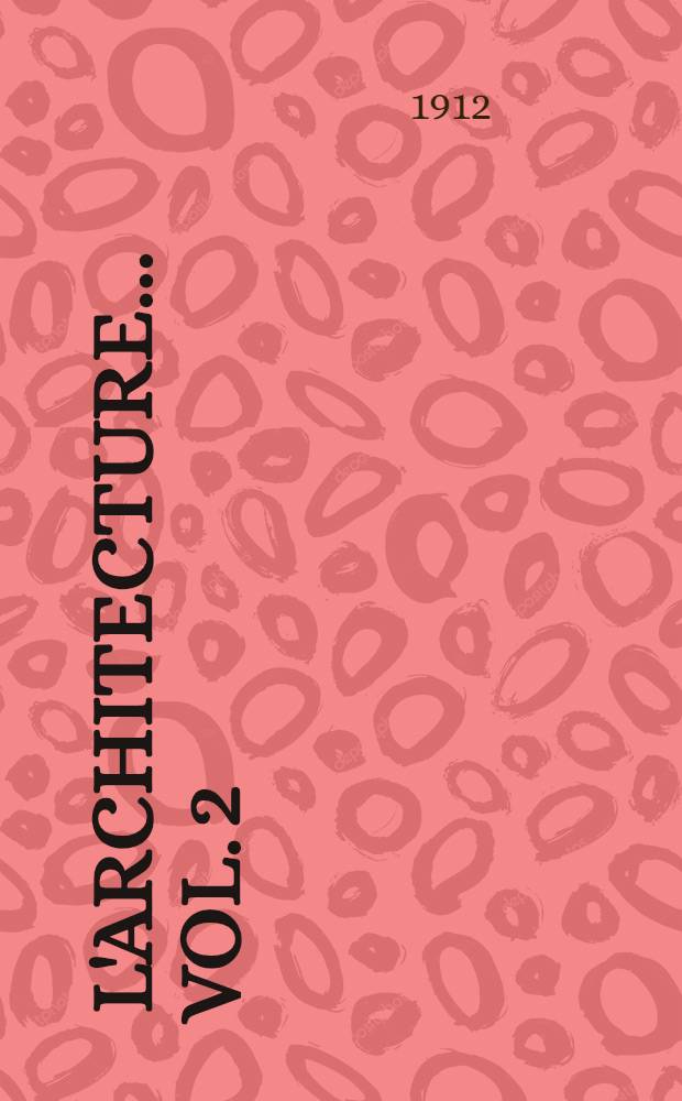 ... L'Architecture ... [Vol. 2] : L'Orient médiéval et moderne