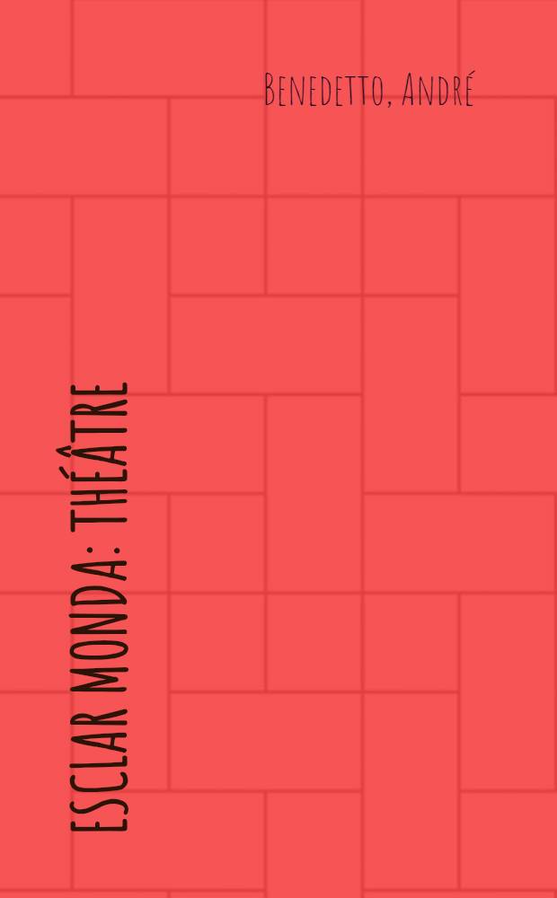 Esclar monda : Th&eacute;&acirc;tre