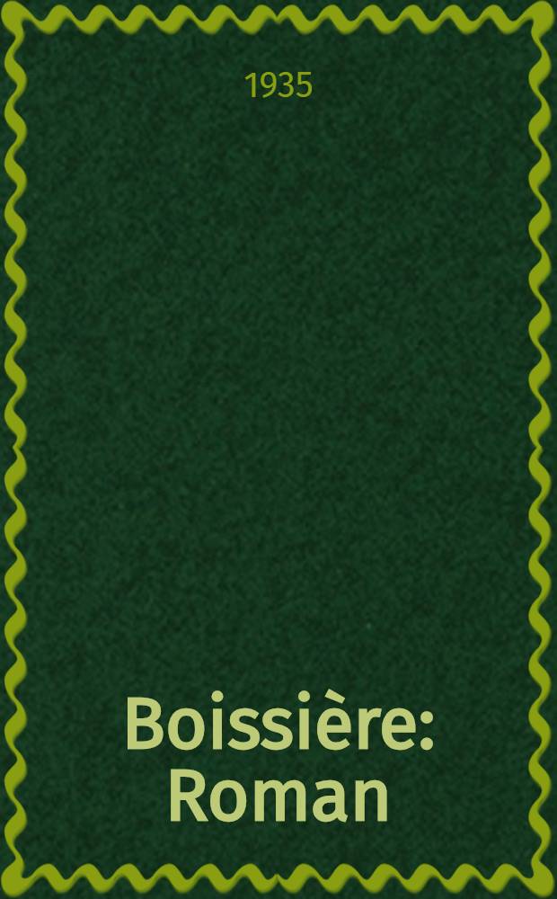 ... Boissière : Roman