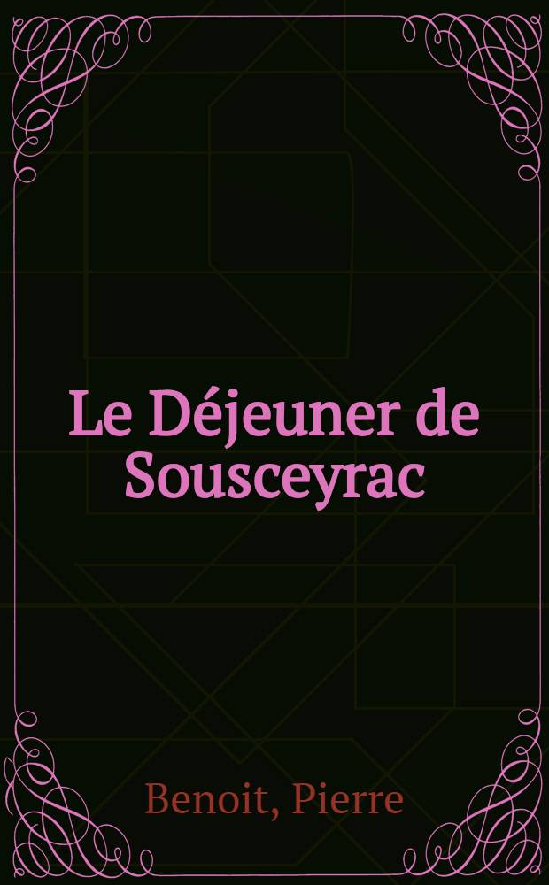 Le Déjeuner de Sousceyrac : Roman