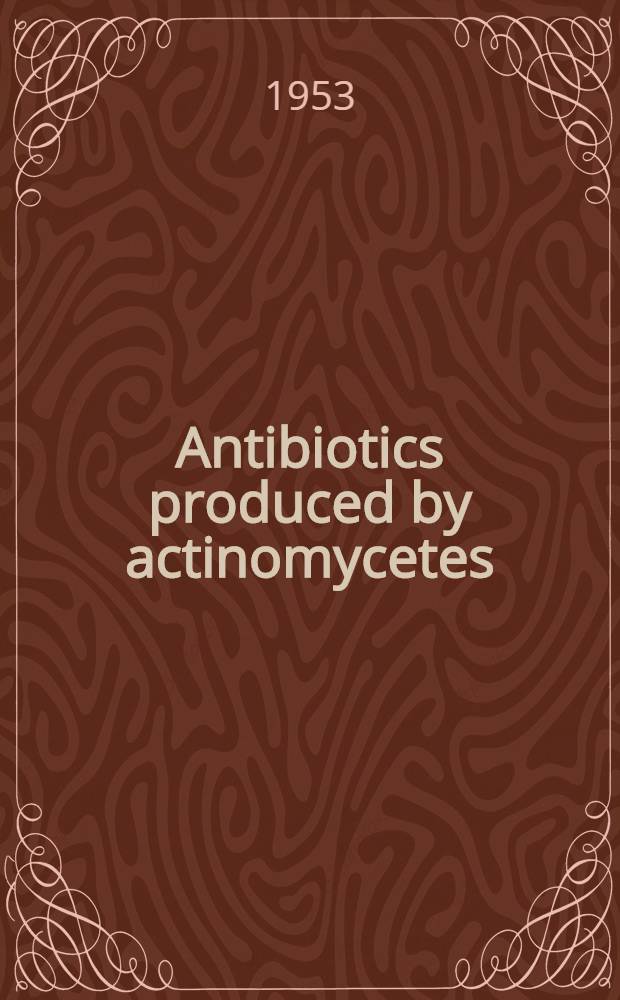 Antibiotics produced by actinomycetes