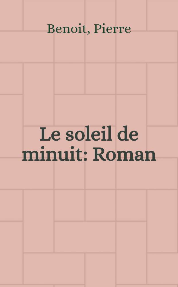 Le soleil de minuit : Roman