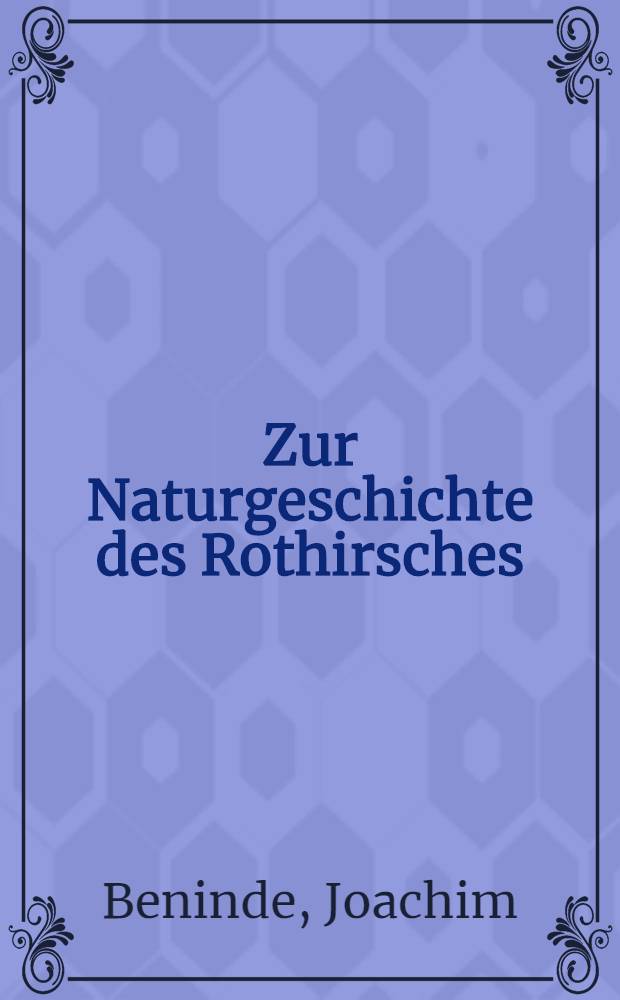 Zur Naturgeschichte des Rothirsches