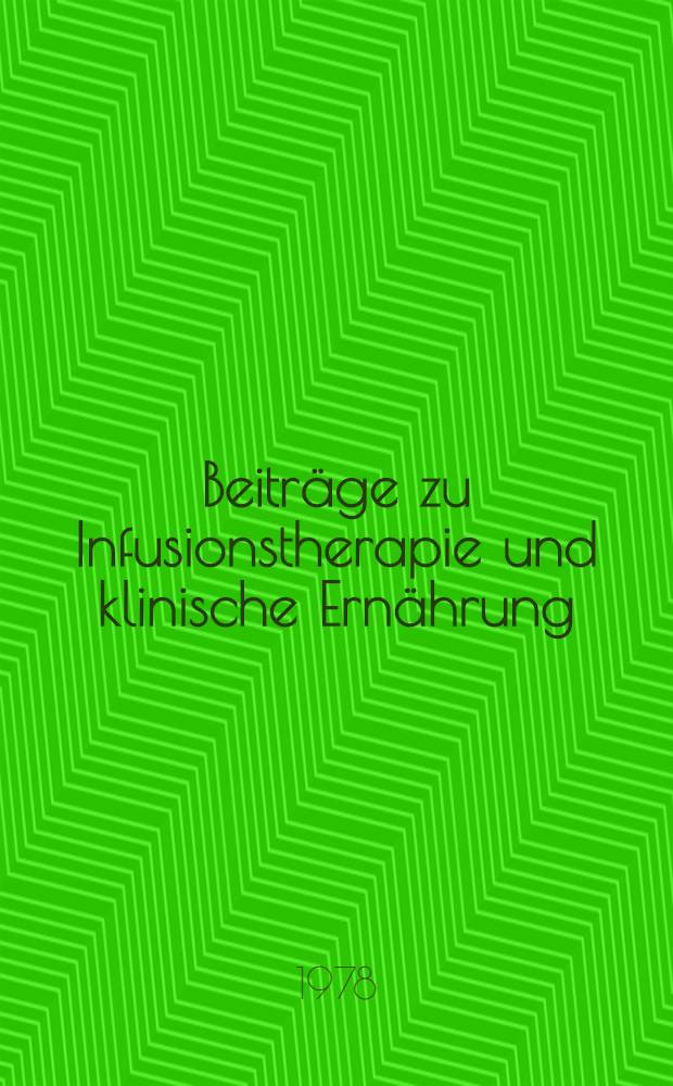 Beitr&auml;ge zu Infusionstherapie und klinische Ern&auml;hrung : Forschung u. Praxis. Bd. 1 : Parenterale Ern&auml;hrung
