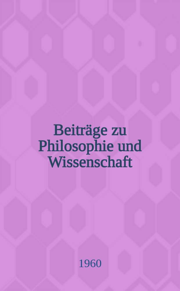 Beiträge zu Philosophie und Wissenschaft : Wilhelm Szilasi zum 70. Geburtstag