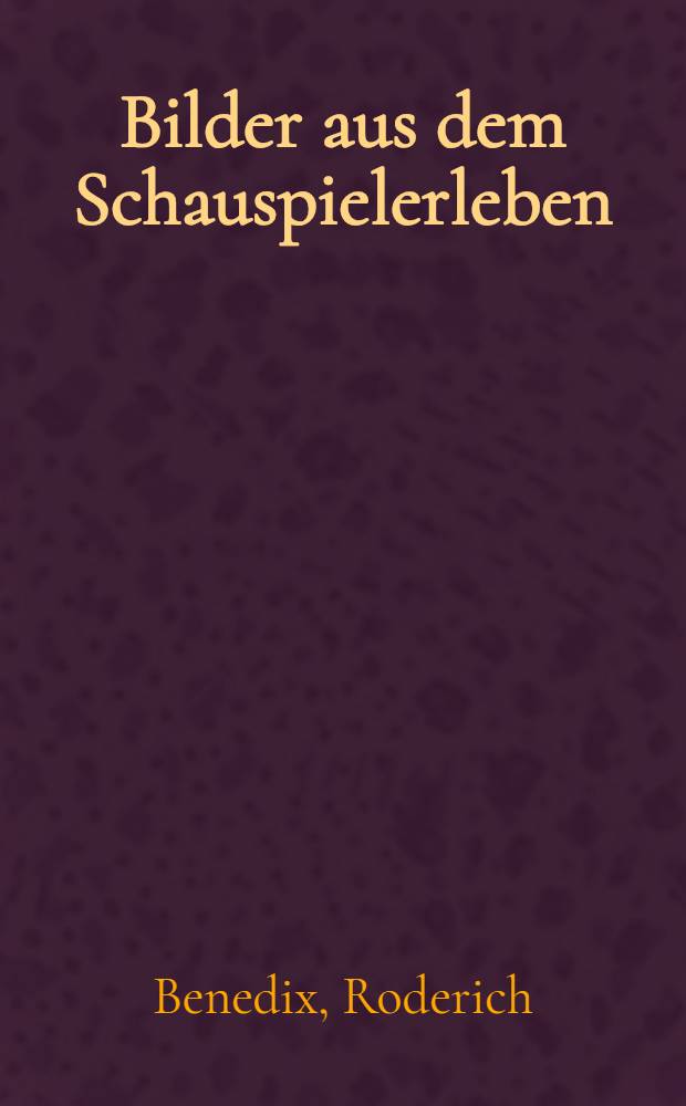 Bilder aus dem Schauspielerleben