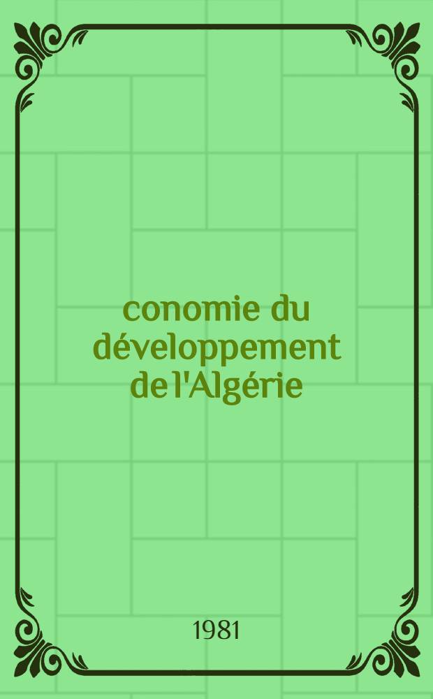 Économie du développement de l'Algérie (1962-78) : Sous-développement et socialisme