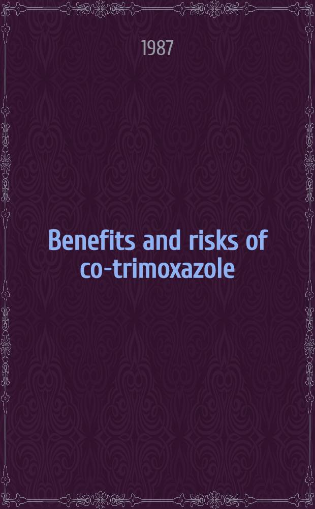 Benefits and risks of co-trimoxazole (Bactrim*R) therapy