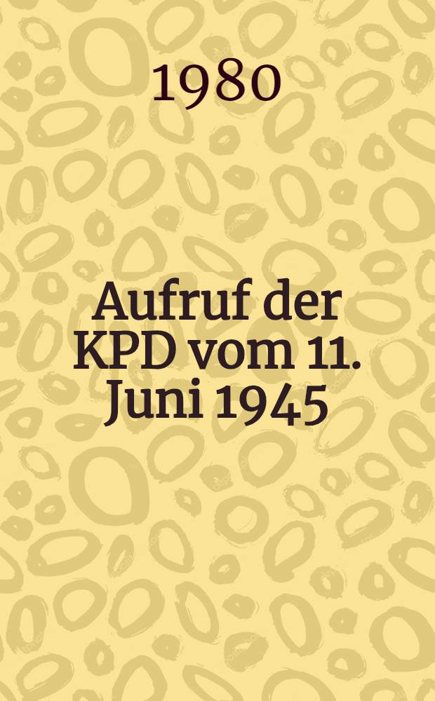 Aufruf der KPD vom 11. Juni 1945
