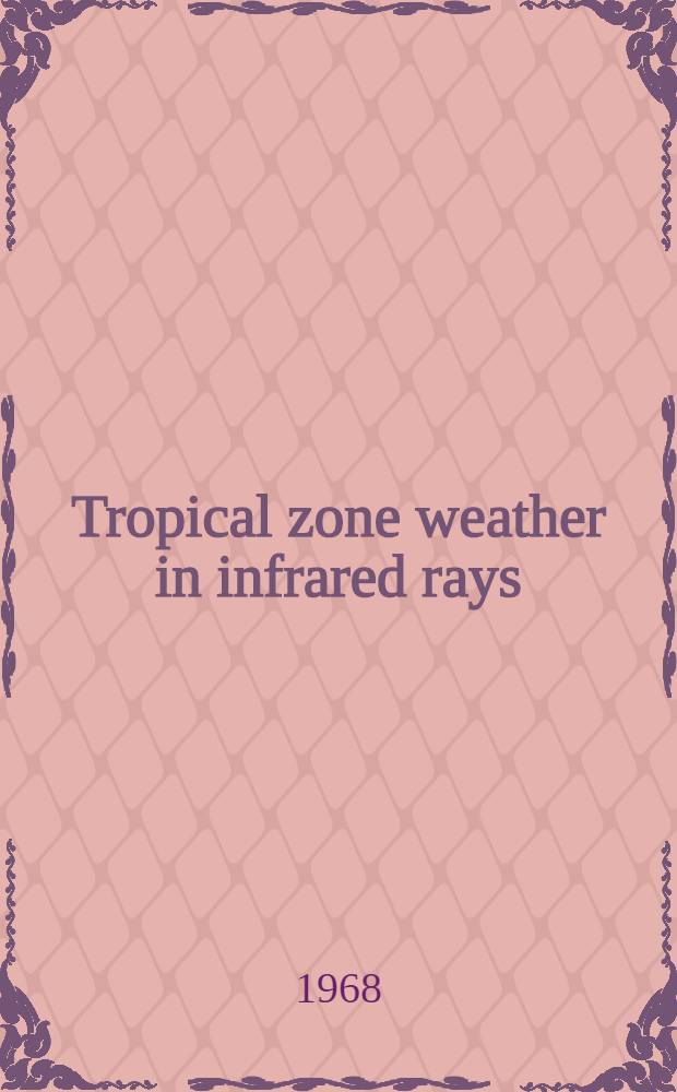 Tropical zone weather in infrared rays