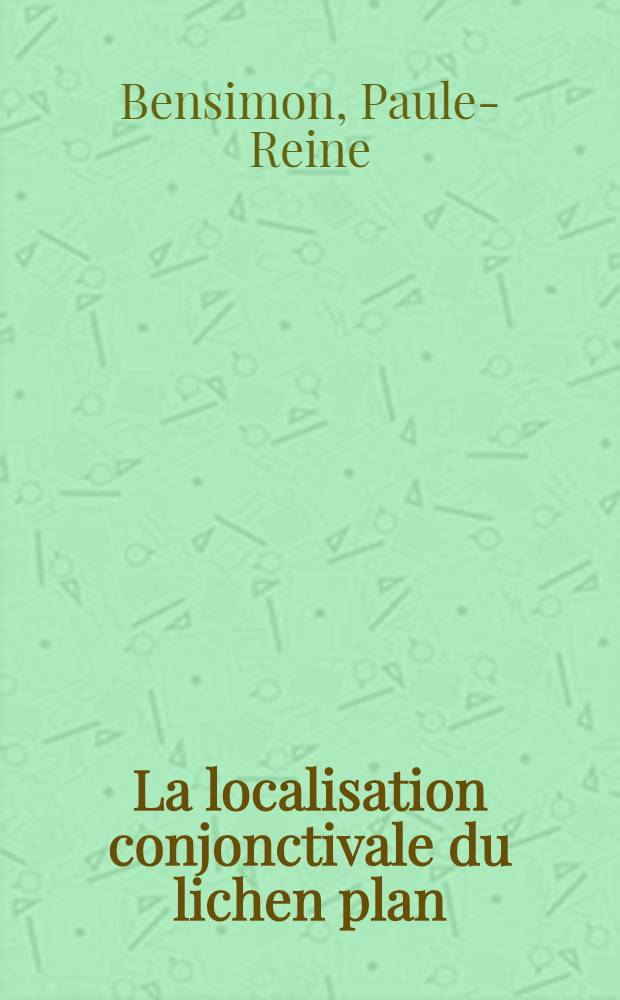 La localisation conjonctivale du lichen plan : Thèse ..