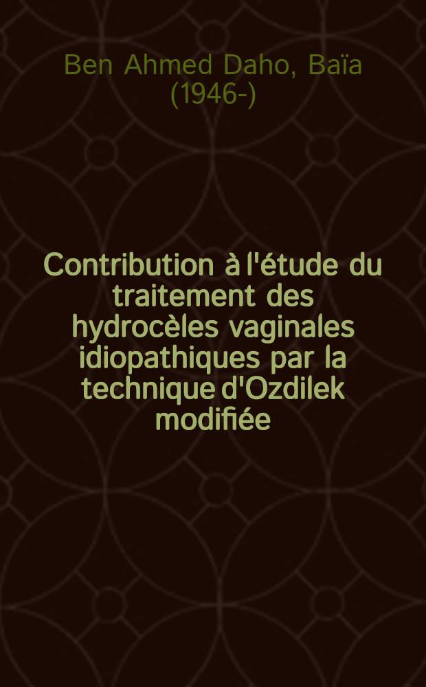 Contribution à l'étude du traitement des hydrocèles vaginales idiopathiques par la technique d'Ozdilek modifiée : À propos de 62 observations : Thèse