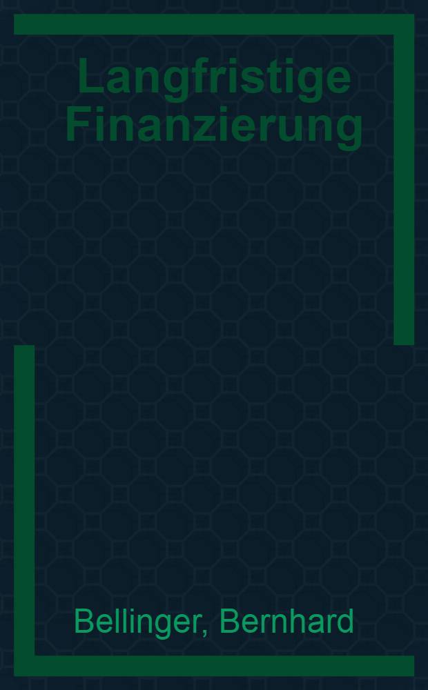 Langfristige Finanzierung