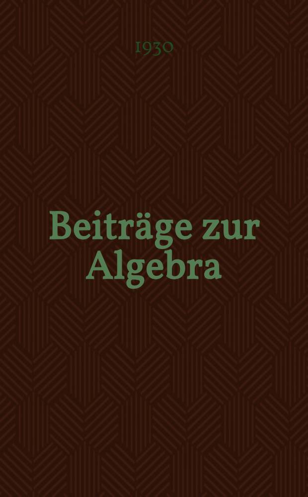 Beiträge zur Algebra