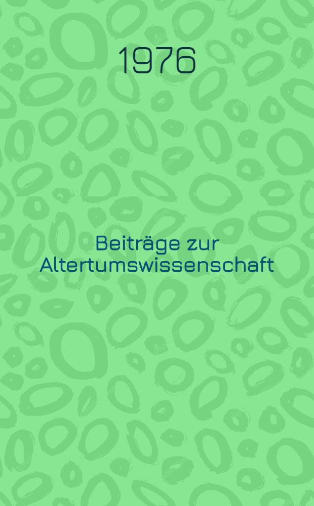 Beiträge zur Altertumswissenschaft