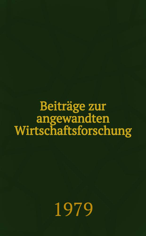 Beiträge zur angewandten Wirtschaftsforschung