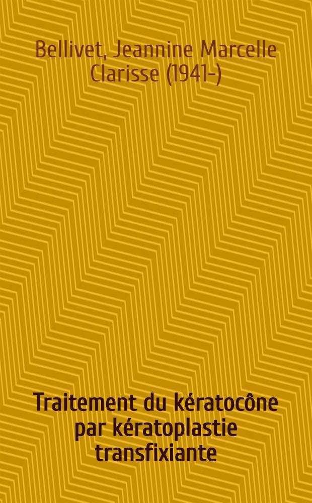 Traitement du kératocône par kératoplastie transfixiante : À propos de 60 observations : Thèse ..