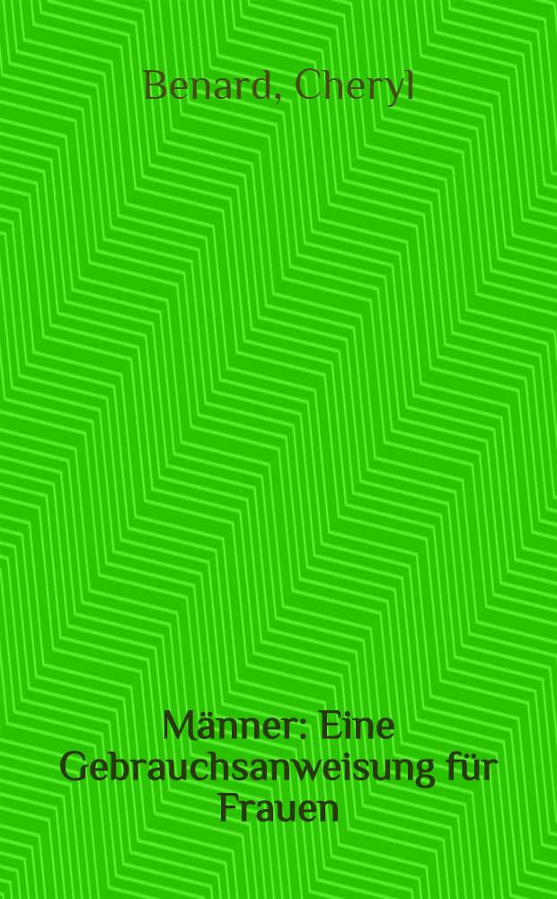 M&auml;nner : Eine Gebrauchsanweisung f&uuml;r Frauen
