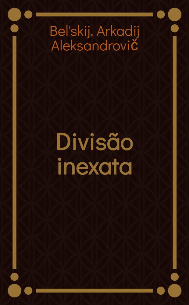 Divisão inexata