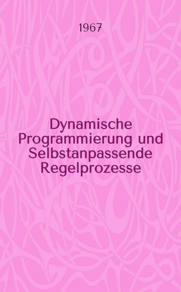 Dynamische Programmierung und Selbstanpassende Regelprozesse