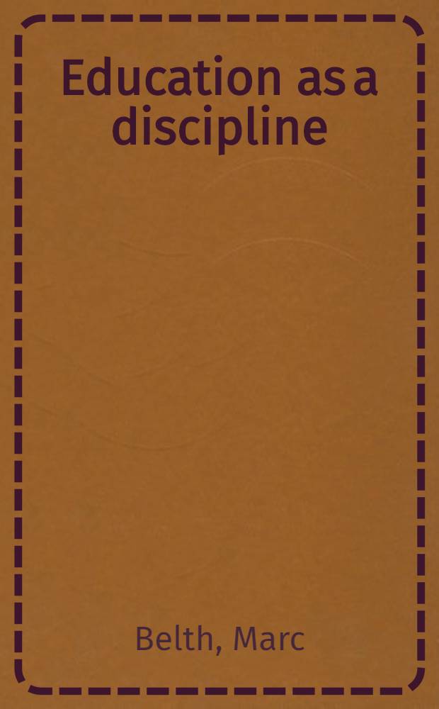 Education as a discipline : A study of the role of models in thinking