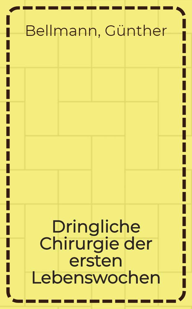 Dringliche Chirurgie der ersten Lebenswochen