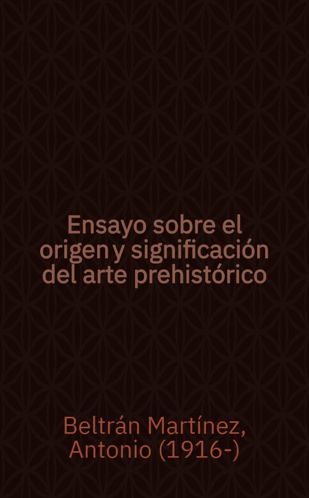 Ensayo sobre el origen y significación del arte prehistórico