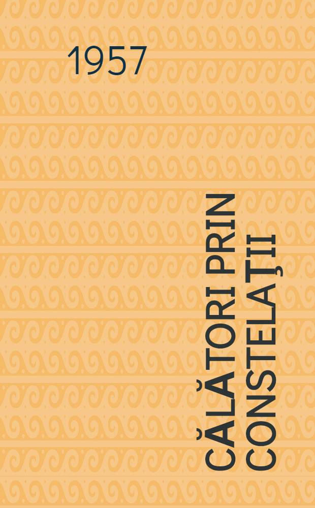 Călători prin constelaţii : Versuri