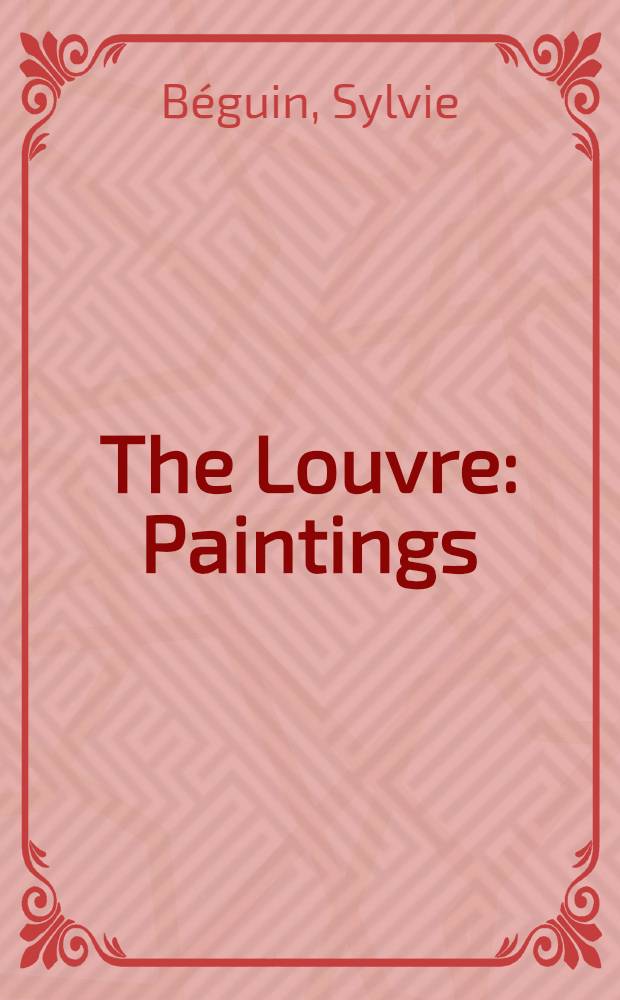 The Louvre : Paintings