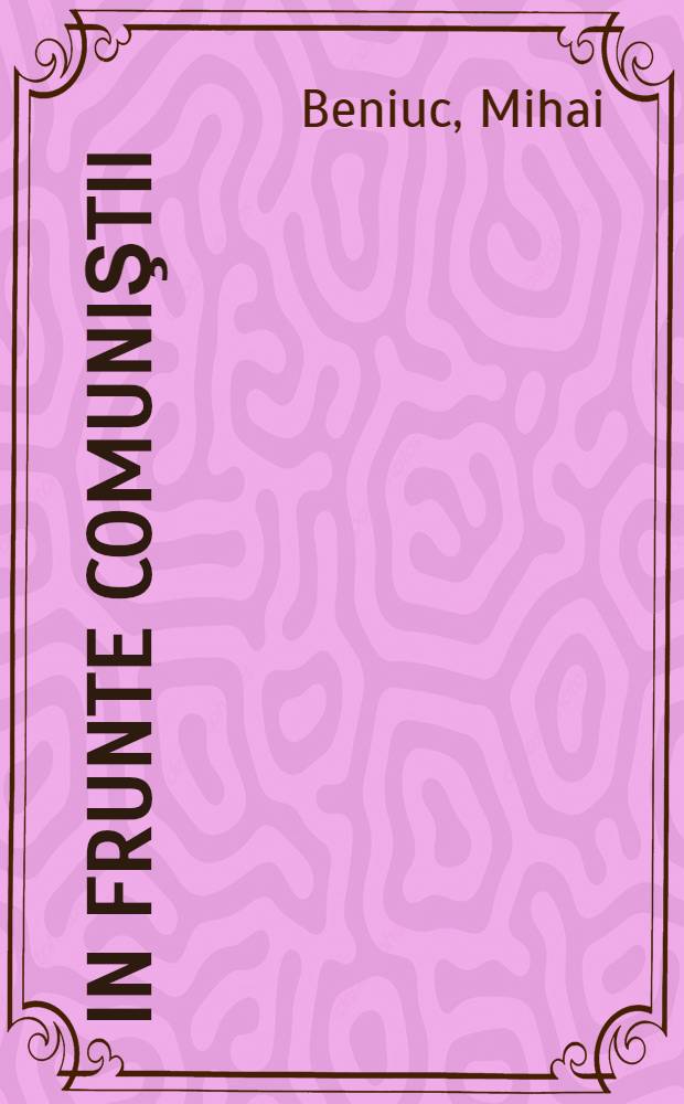 In frunte comuniştii : Poem