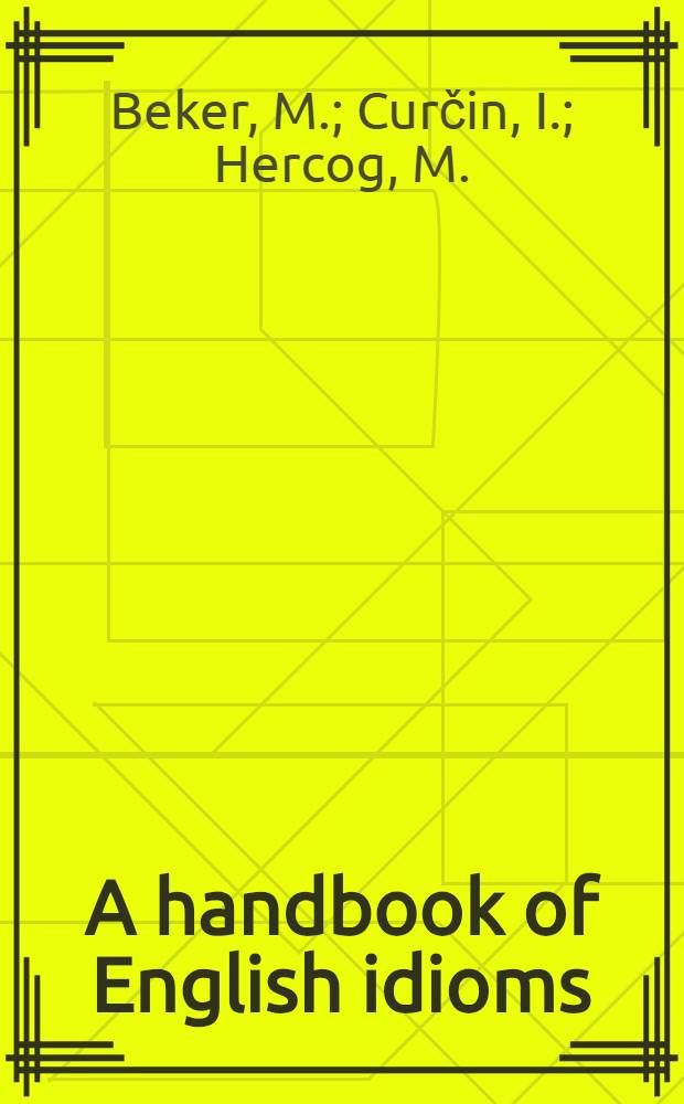 A handbook of English idioms : With exercises
