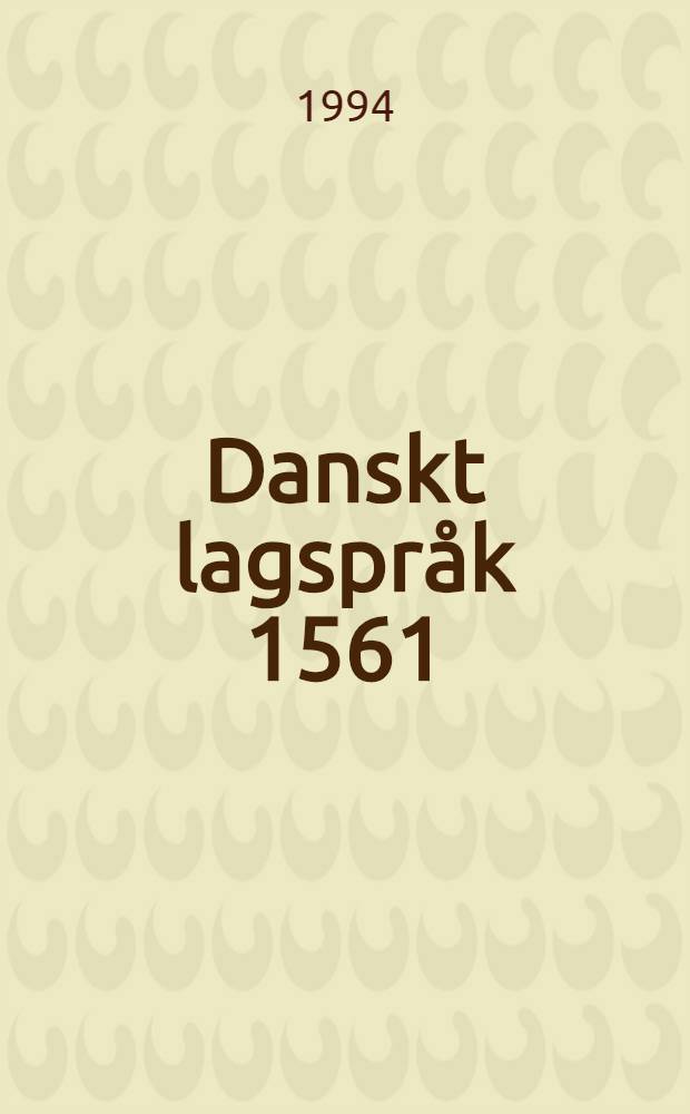 Danskt lagspråk 1561 : Studier i Frederick II: s sjörätt